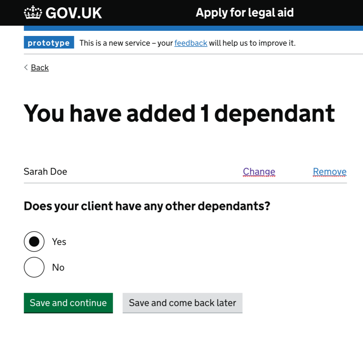 Example of a summary of information the was added to the list which includes the name of a dependent and the ability to change or remove them from the list. Has a question if they wanto to add more dependents, and a button to save and continue to the next page.