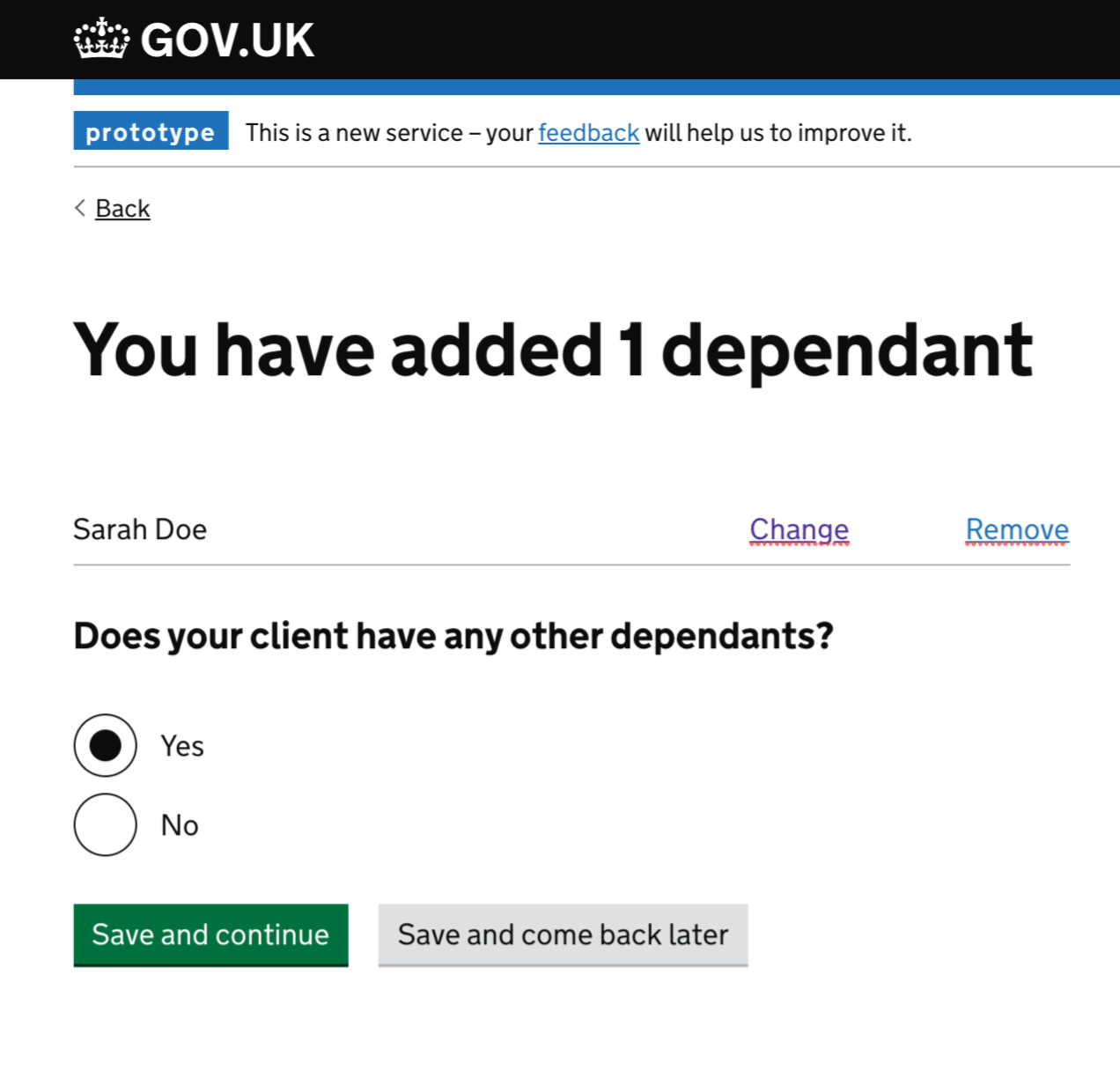 Example of a summary of information the was added to the list which includes the name of a dependent and the ability to change or remove them from the list. Has a question if they wanto to add more dependents, and a button to save and continue to the next page.