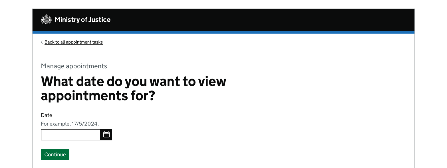 A screenshot with the title 'What date do you want to view appointments for?' Underneath is the title 'Date' and then a text input field with the calendar icon. Underneath that is a green 'Continue' button.