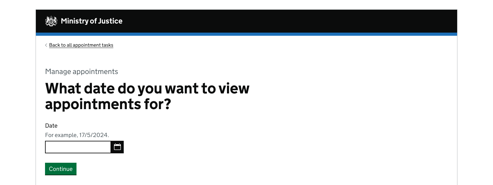 A screenshot with the title 'What date do you want to view appointments for?' Underneath is the title 'Date' and then a text input field with the calendar icon. Underneath that is a green 'Continue' button.