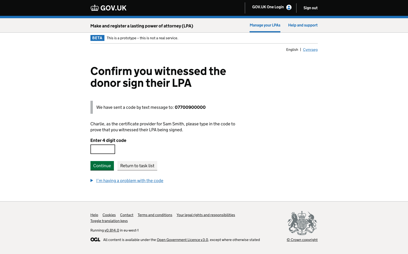 A screenshot titled “Confirm you witnessed the donor sign their LPA.” The page states that a code has been sent by text message to the phone number. It instructs the certificate provider to enter the 4-digit code to confirm witnessing the signing. There is an input box for the code, a green “Continue” button, and a grey “Return to task list” button. A reveal below reads “I’m having a problem with the code.”